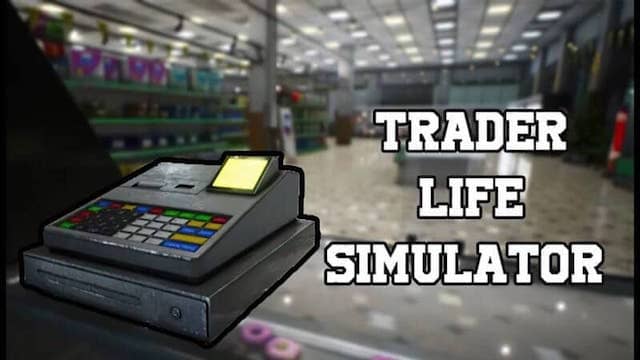 تحميل لعبة trader life simulator للاندرويد apk
