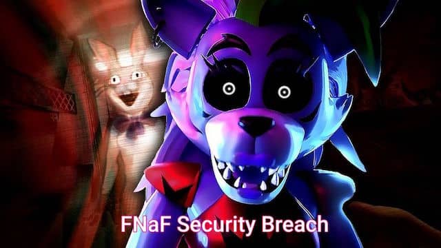 تحميل لعبة fnaf security breach للاندرويد