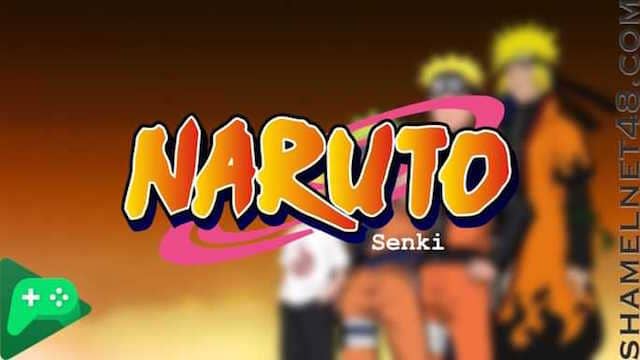 تحميل لعبة Naruto Senki للاندرويد مهكرة