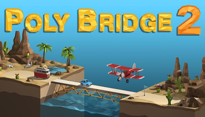 تحميل لعبة Poly Bridge 2 للاندرويد كاملة